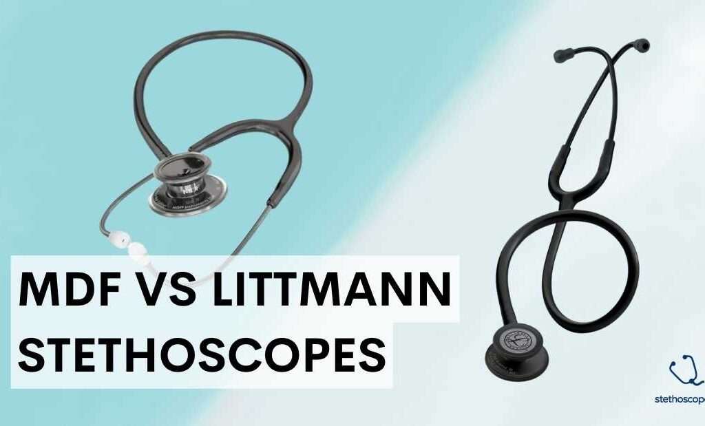 Littmann vs. MDF Stethoscope